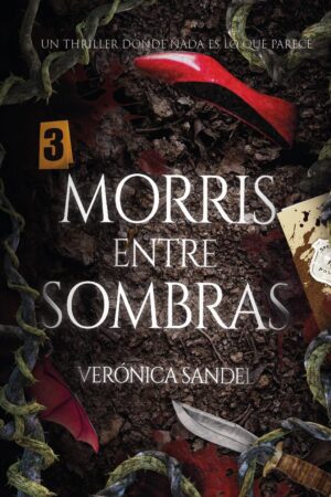 Morris, entre sombras: Un thriller donde nada es lo que parece