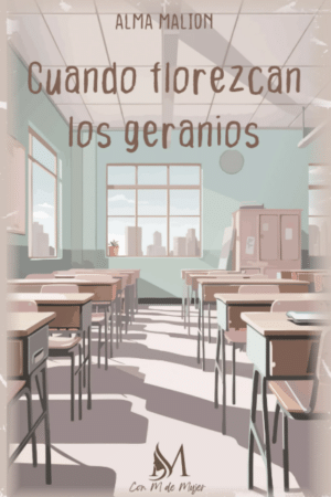 Cuando florezcan los geranios