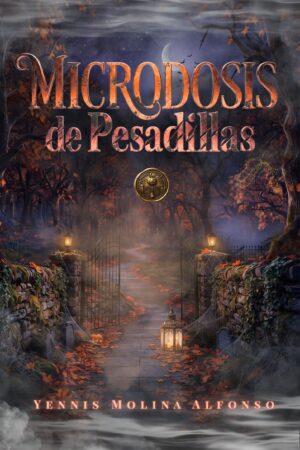 Microdosis de pesadillas: Microrrelatos para la noche de Halloween